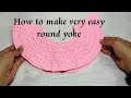 Make very easy round yoke. Tutorial in hindi/urdu with written pattern in english in the video.