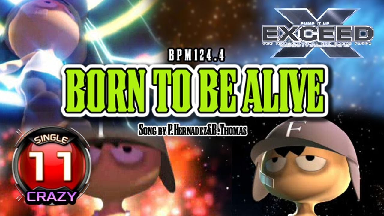 [PUMP IT UP EXCEED] Born To Be Alive S11 | CRAZY (CZ) ✔
