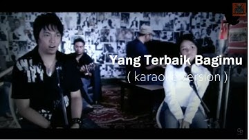 Yang Terbaik Bagimu KARAOKE ( karaoke version ) Tuhan tolonglah sampaikan sejuta sayangku untuknya