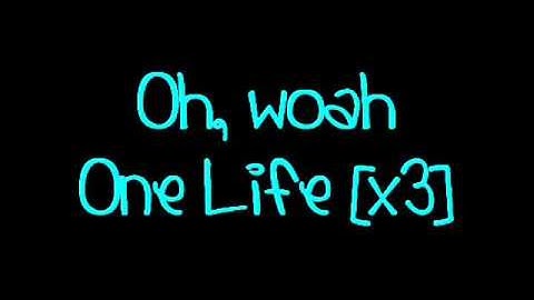 Download One Life Lyrics Mp3 Free And Mp4