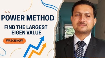 Power Method | Approximate Eigen Value & Eigen Vector | Largest Eigen Value | Numerical Methods