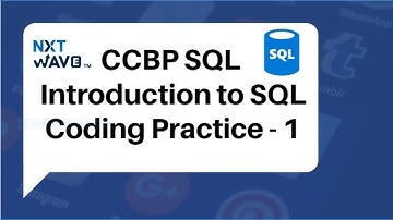 Introduction to SQL | Coding Practice - 1_Answers | SQL |  NxtWave | CCBP 4.0