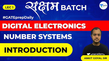 Introduction | Number System | Digital Electronics | Lec 1 | GATE/ESE | Ankit Goyal