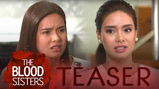 The Blood Sisters February 22, 2018 Teaser