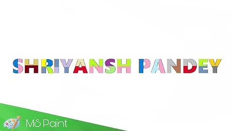 Colourful Font | How to Do Font Colourful in MS Paint | Designer Font in MS Paint | Shriyansh Pandey