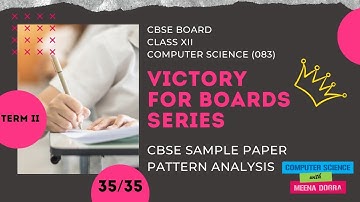 CLASS XII/ COMPUTER SCIENCE(083)/ TERM-II/ CBSE SAMPLE PAPER/ DETAILED ANALYSIS