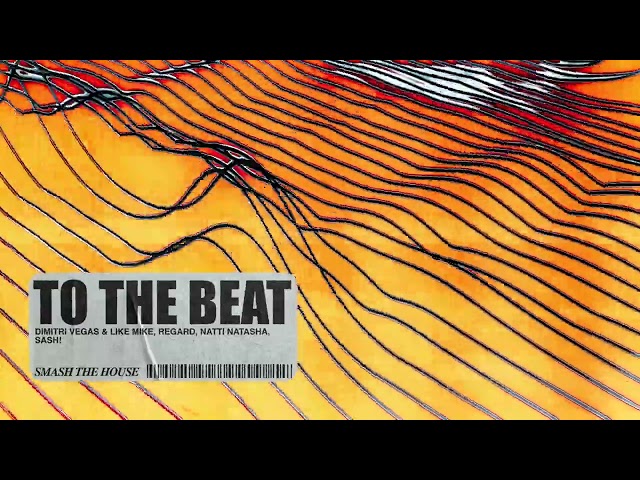 Dimitri Vegas & Like Mike, Regard, Natti Natasha, Sash - To The Beat