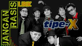 Tipe-X - Jangan Rasis (vidio lirik)