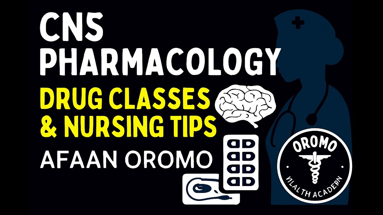 CNS Pharmacology: Drug Classes & Nursing Tips [Afaan Oromo] - YouTube