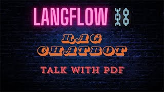 PDF Talk: Build a RAG-Based LLM App in Just 10 Minutes with LangFlow