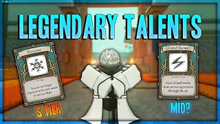 Every Legendary Talent RANKED from WORST to BEST!