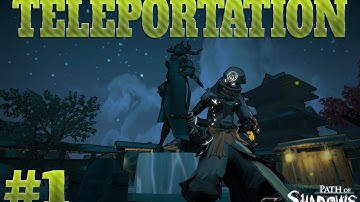 Path Of Shadows - Part 1 - TELEPORTATION (Gameplay Walkthrough)