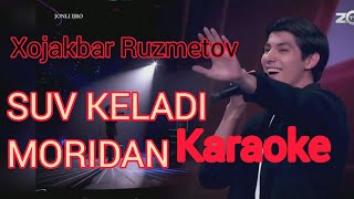 SUV KELADI MORIDAN XOJAKBAR RUZMETOV KAROKE