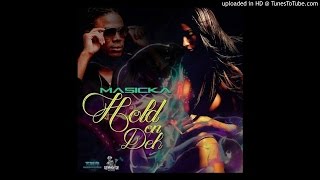 Masicka - Hold On Deh