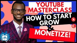 YouTube Masterclass: How To Start, Grow, and Monetize A Profitable YouTube Channel in NIGERIA (2018)
