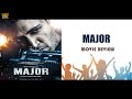 Major movie review  movies  reviews  ash film production