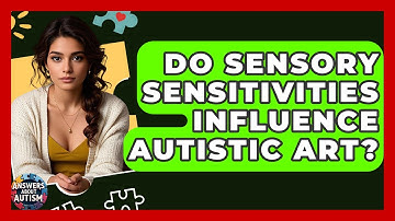 Do Sensory Sensitivities Influence Autistic Art? - Answers About Autism