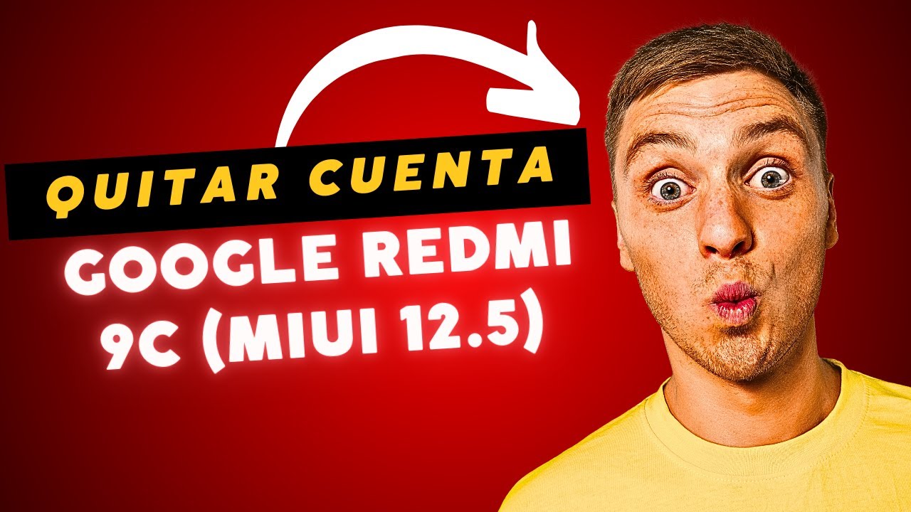 QUITAR CUENTA GOOGLE REDMI 9C (MIUI 12.5)
