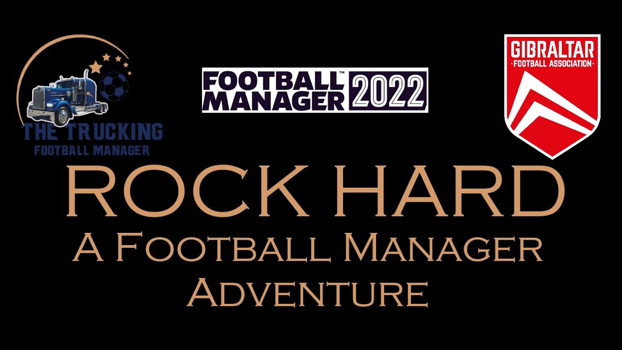 Football Manager 2022: Rock Hard! Adventures in Gibraltar - Episode 9x03 - The Odd Feel of Deja Vu
