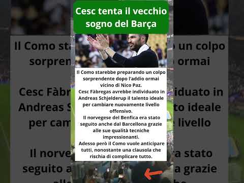 Video Cesc tenta il vecchio sogno del Barça