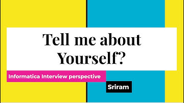 Informatica interview preparation - tell me about your self????