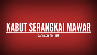 Kabut Serangkai Mawar | Zaiton Sameon lirik