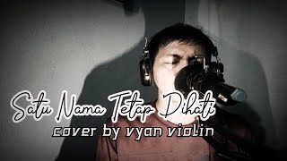 satu nama tetap dihati_eye cover by vyan violin