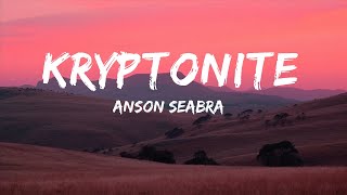 Anson Seabra - Kryptonite (Lyrics)  |  30 Mins. Top Vibe music