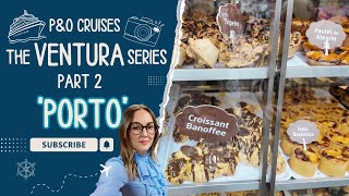P&O Ventura Cruise Vlog Part 2 | Porto Port Day & Onboard Evening Entertainment October 2025