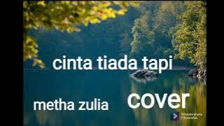 cinta tanpa tapi metha zulia cover