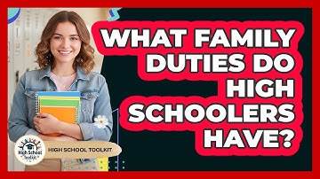 What Family Duties Do High Schoolers Have?