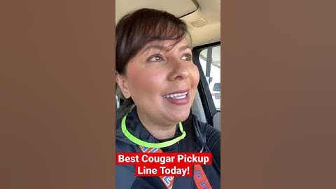 Cougar Pickup Line