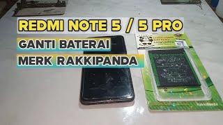 Cara Ganti Baterai Baru Redmi Note 5 Dengan Merk Rakkipanda