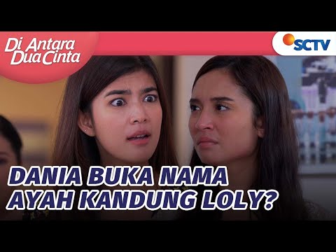 Wulan Desak Dania Untuk Ngaku Kalau Loly Anak Romi | Di Antara Dua Cinta - Episode 237