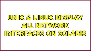 Unix & Linux: Display all network interfaces on Solaris (2 Solutions!!)