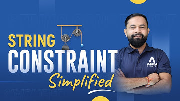 String Constraint Simplified | The Fundamental Concepts of Constraint Motion | ALLEN