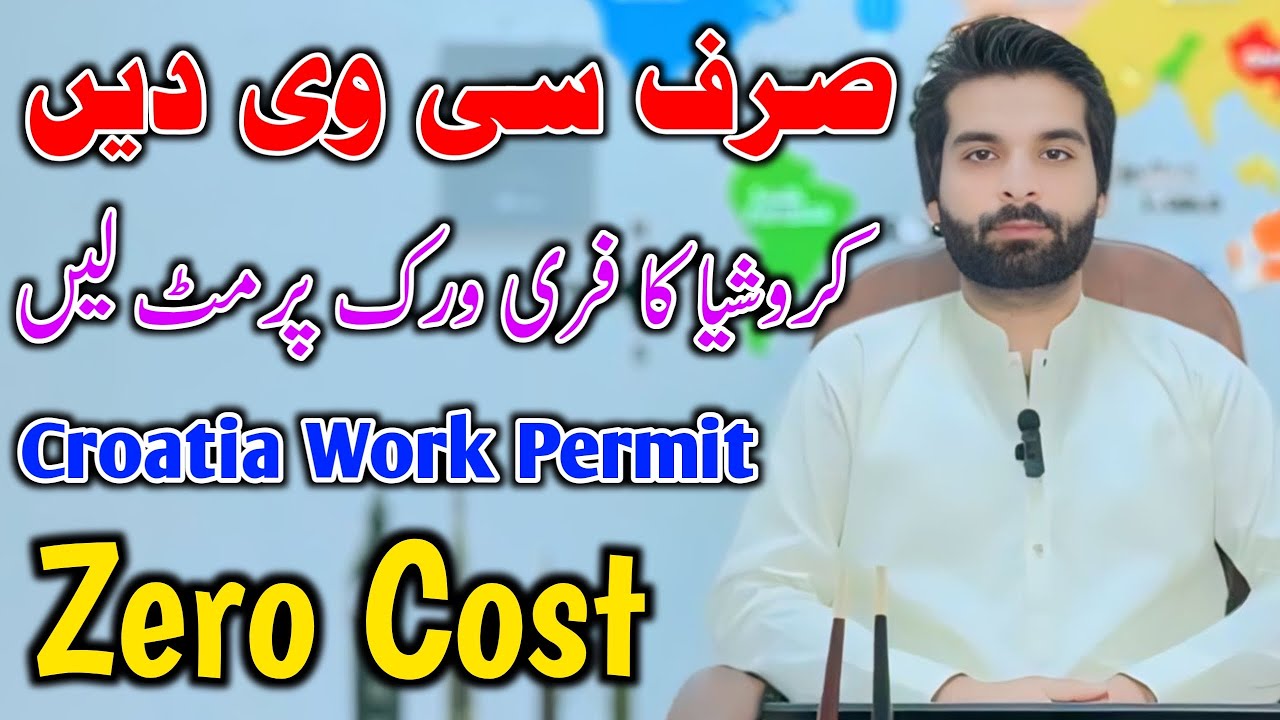 Croatia Work Permit 2025 | Zero Cost Process | Pakistani Applicants ke Liye Full Guide