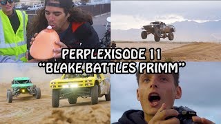 PERPLEXISODE EP. 11 "BLAKE BATTLES PRIMM"