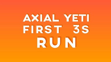 Axial Yeti first 3s run