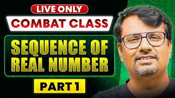 Combat Series | Sequence of Real Number Part - 1 for CSIR NET,JAM and GATE | BY GP SIR