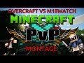 M18watch vs overcraft fr pvp minecraft duel 
