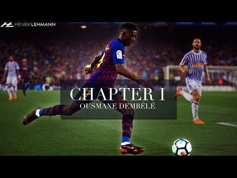 Ousmane Dembélé ● Chapter I - FC Barcelona | 2017/2018