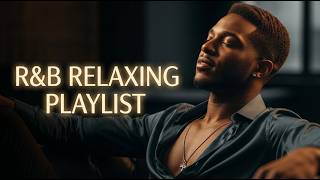 [R&amp;B Soul] | Sweet Soul Grooves | Deep &amp; Mellow | Relaxing Playlist