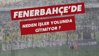 Fenerbahçenin 2024-25 Sezonundaki Çöküşü