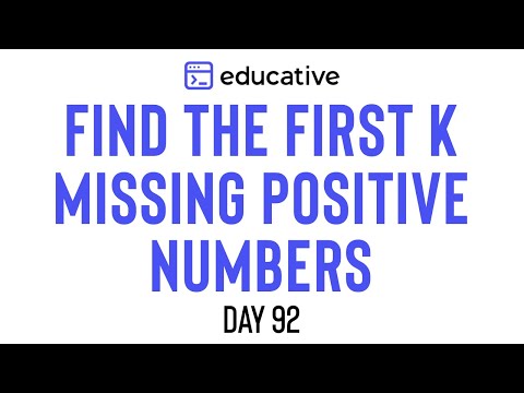Find the First K Missing Positive Numbers | LeetCode Medium | Educative.io Day 92 | Cyclic Sort