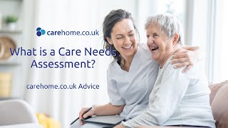 What is a Care Needs Assessment? | carehome.co.uk Advice