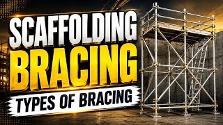 Scaffolding Bracing | Types of Scaffolding Bracing | Complete Safety Training