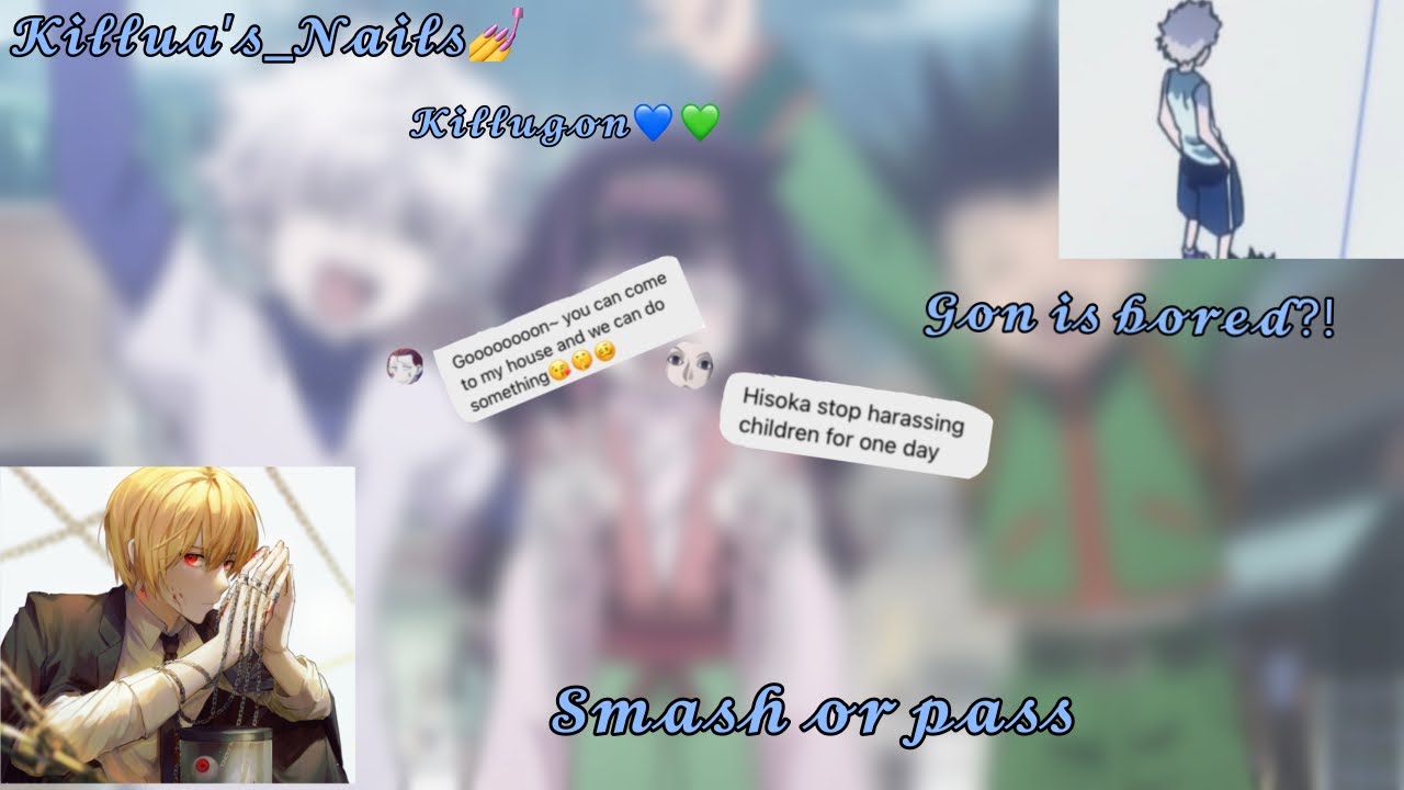 Gon is bored?! / Smash or pass [killugon] bl😘🤫