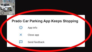 Fix Prado Car Parking App Keeps Stopping | Prado Car Parking App Crash Issue | Prado Car Parking | screenshot 2