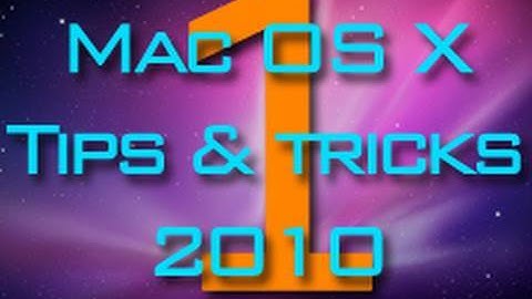 Mac OS X Tips & Tricks 2010 Part 1 | MacBoyProductions